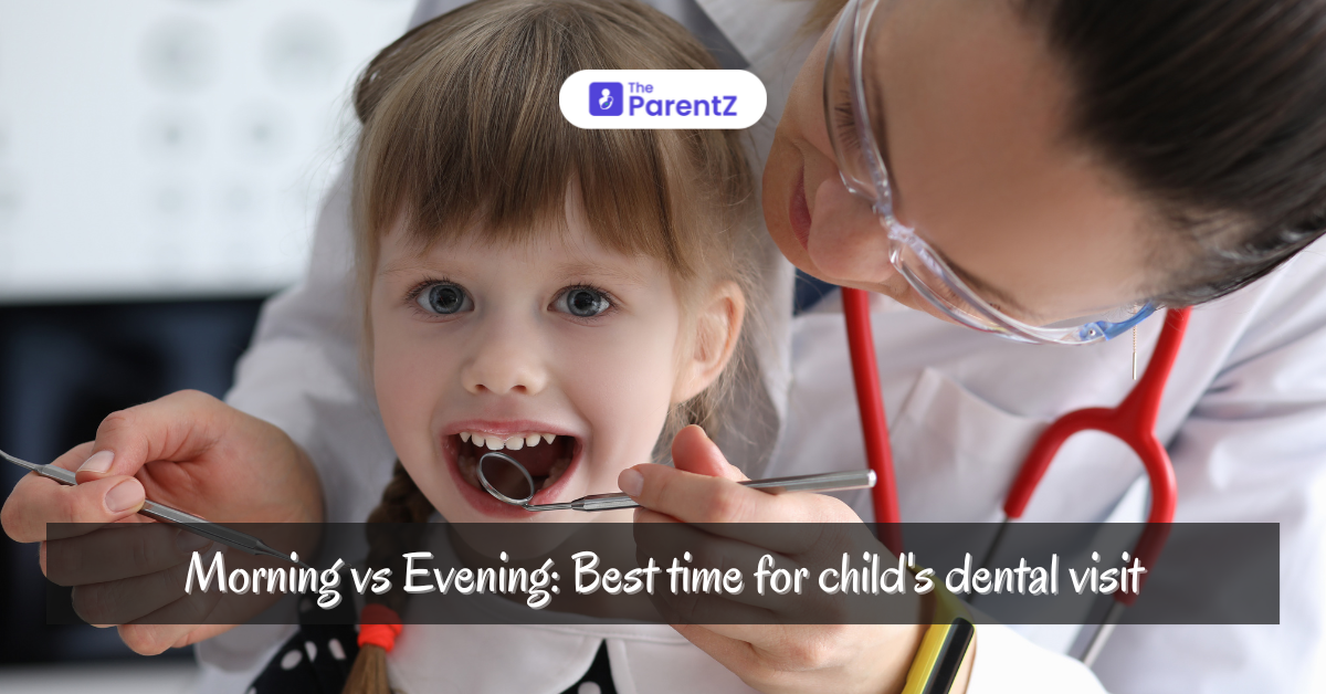 Best Time for Your Child's Dental Visit: Morning or Evening?