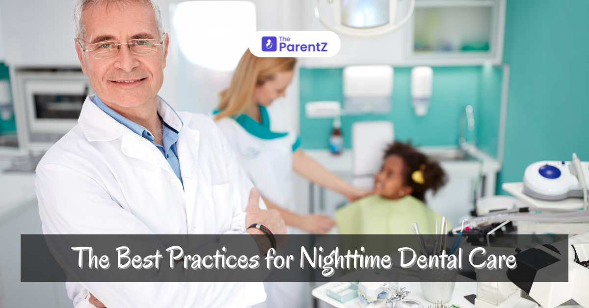 Nighttime Brushing: Best Practices for a Healthy Bedtime Dental Routine