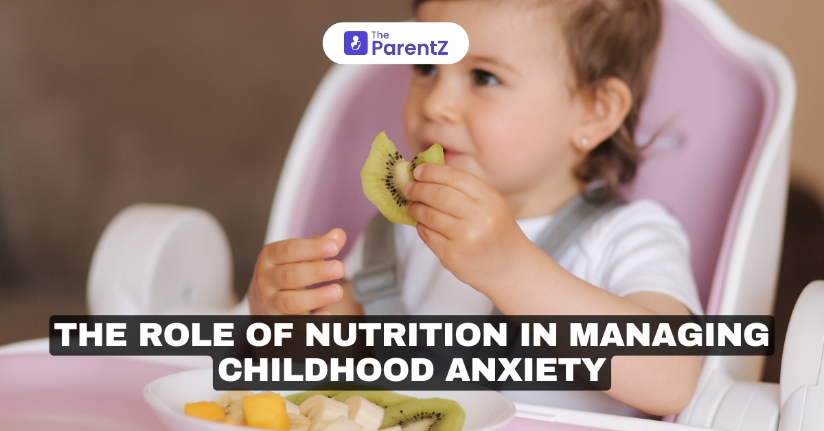 The Role of Nutrition in Managing Childhood Anxiety