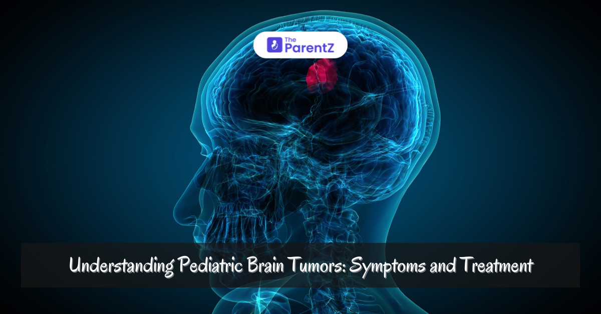 Understanding Pediatric Brain Tumors: Symptoms and Treatment