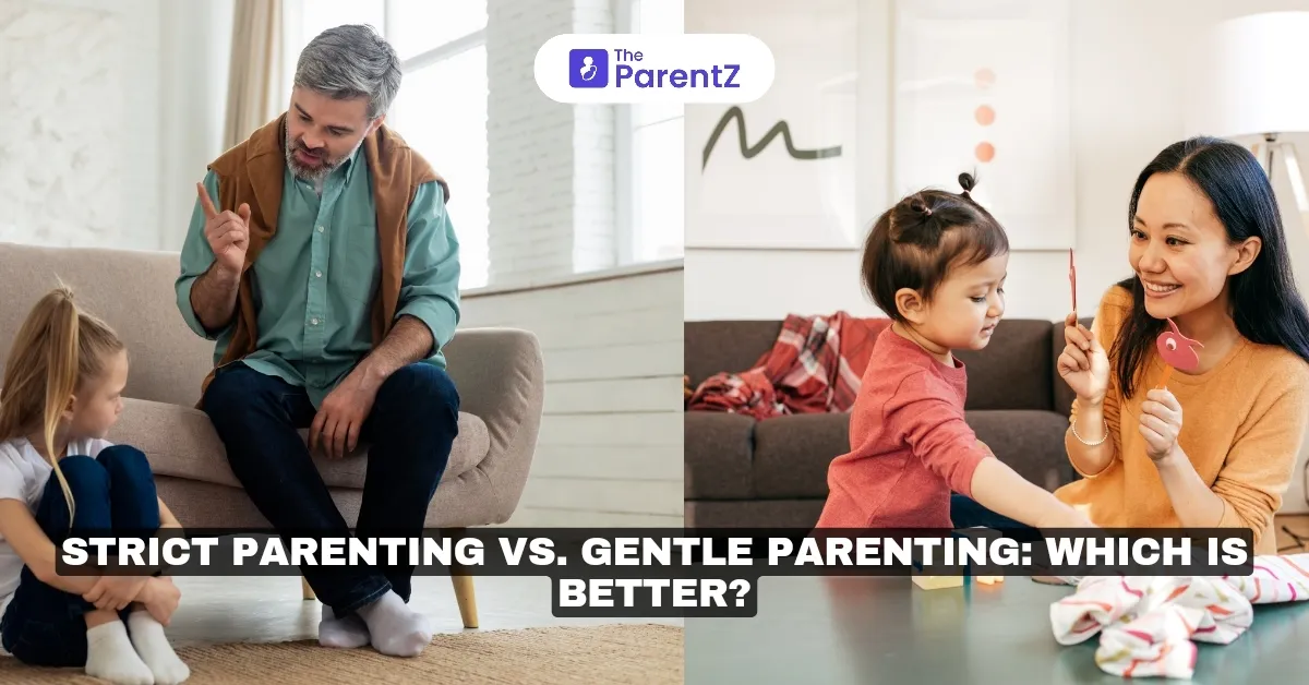 Strict Parenting vs. Gentle Parenting: Which is Better?