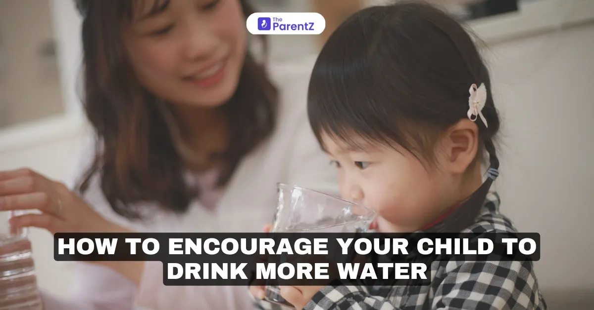 How to Encourage Your Child to Drink More Water