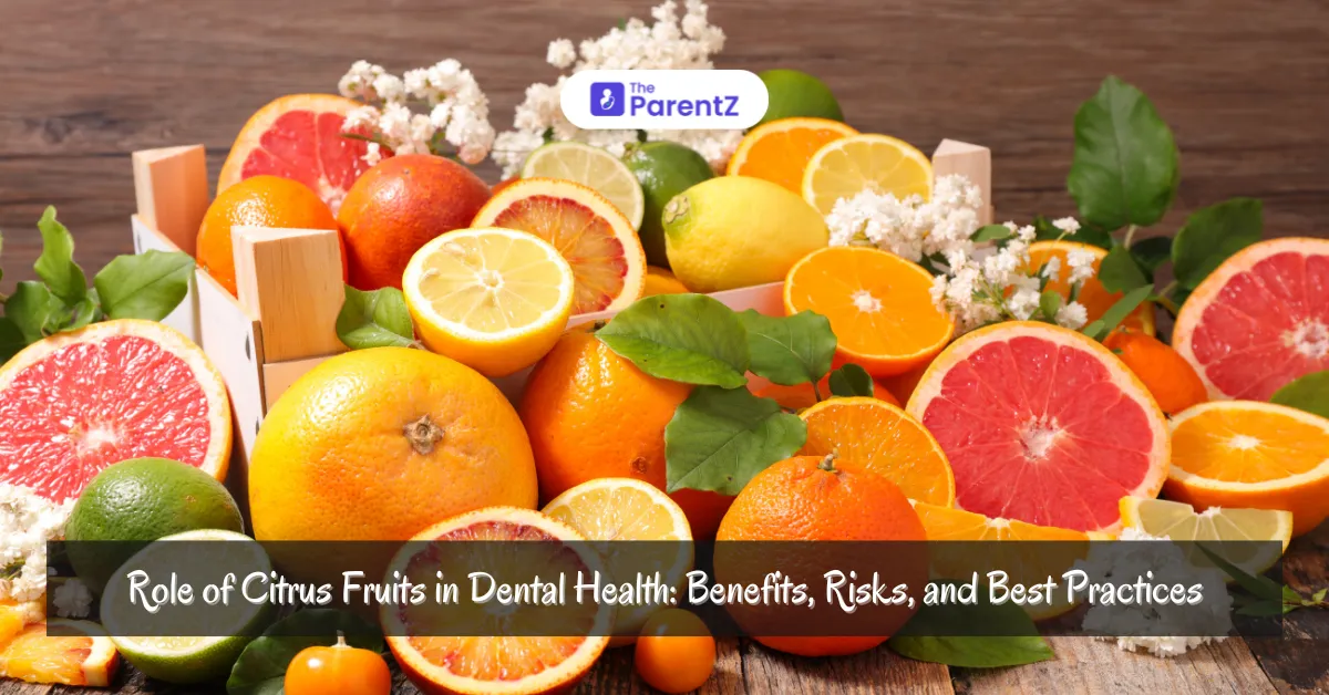 Role of Citrus Fruits in Dental Health: Benefits, Risks, and Best Practices