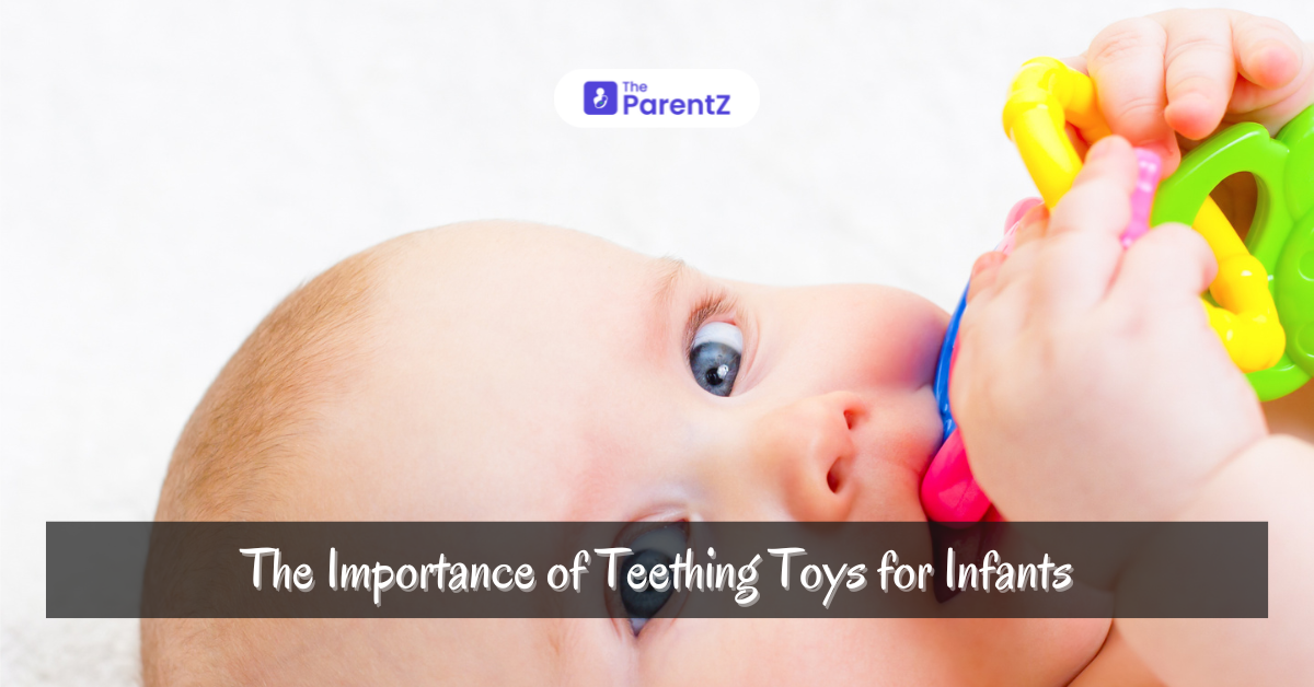 Importance of Teething Toys for Infants