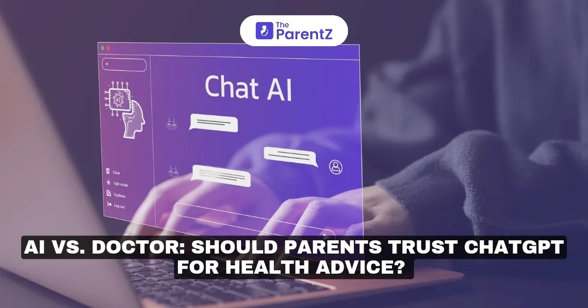 AI vs. doctor: Should Parents Trust ChatGPT for Health Advice?