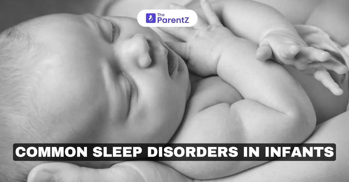 Common Sleep Disorders in Infants: Causes, Symptoms, and Solutions