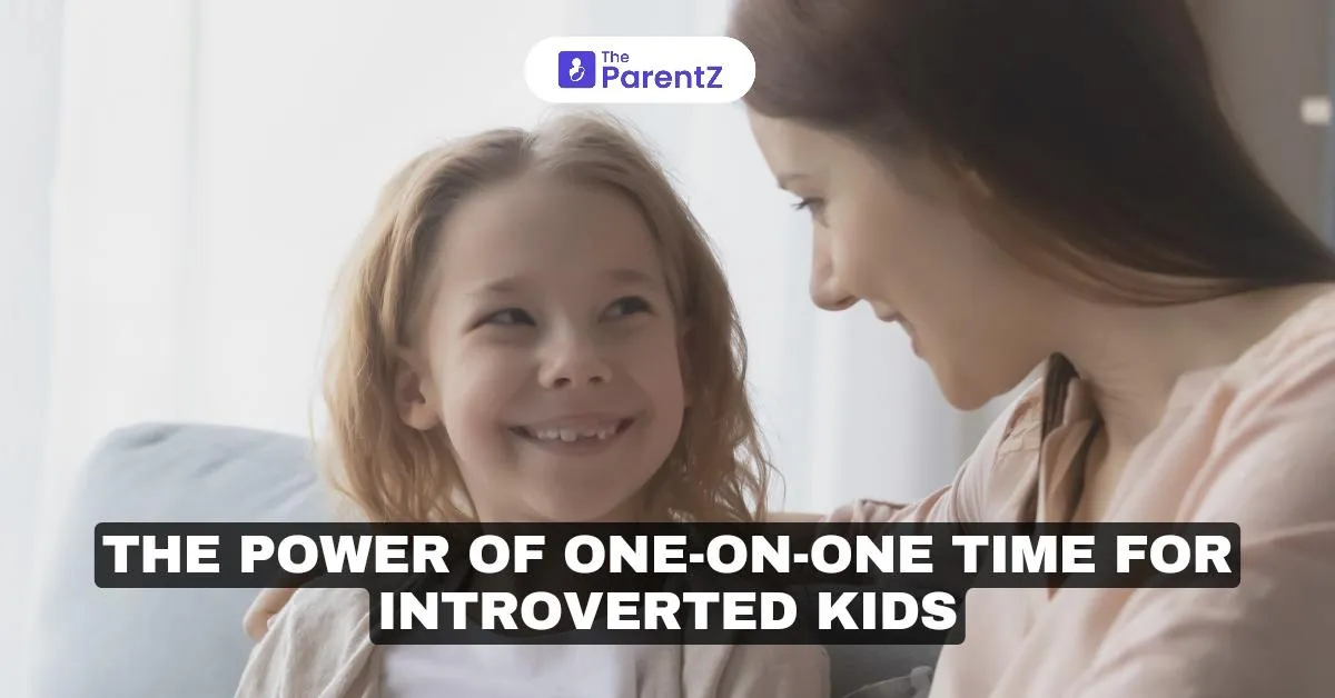 The Power of One-on-One Time for Introverted Kids