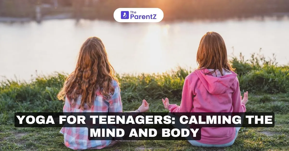 Yoga for Teenagers: Calming the Mind and Body