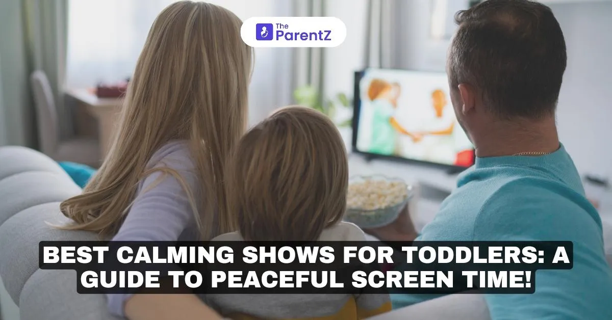 Best Calming Shows for Toddlers: A Guide to Peaceful Screen Time!