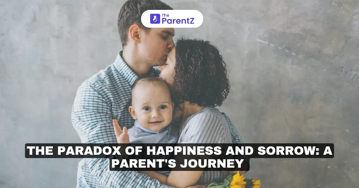 The Paradox of Happiness and Sorrow: A Parent's Journey 