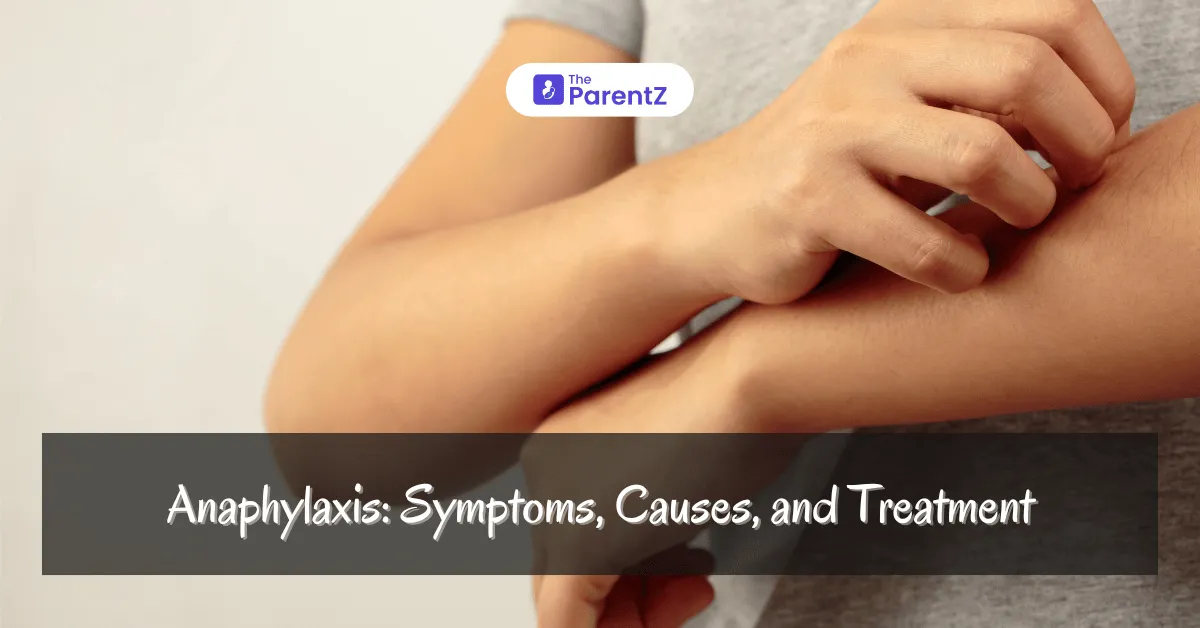 Anaphylaxis: Symptoms, Causes, and Treatment