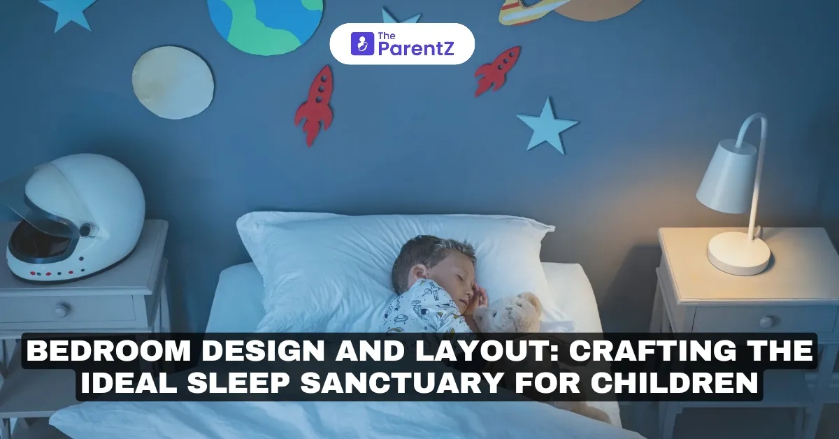 Bedroom Design and Layout: Crafting the Ideal Sleep Sanctuary for Children