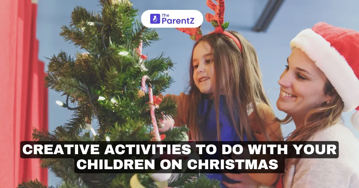 Creative Activities to Do with Your Children on Christmas 