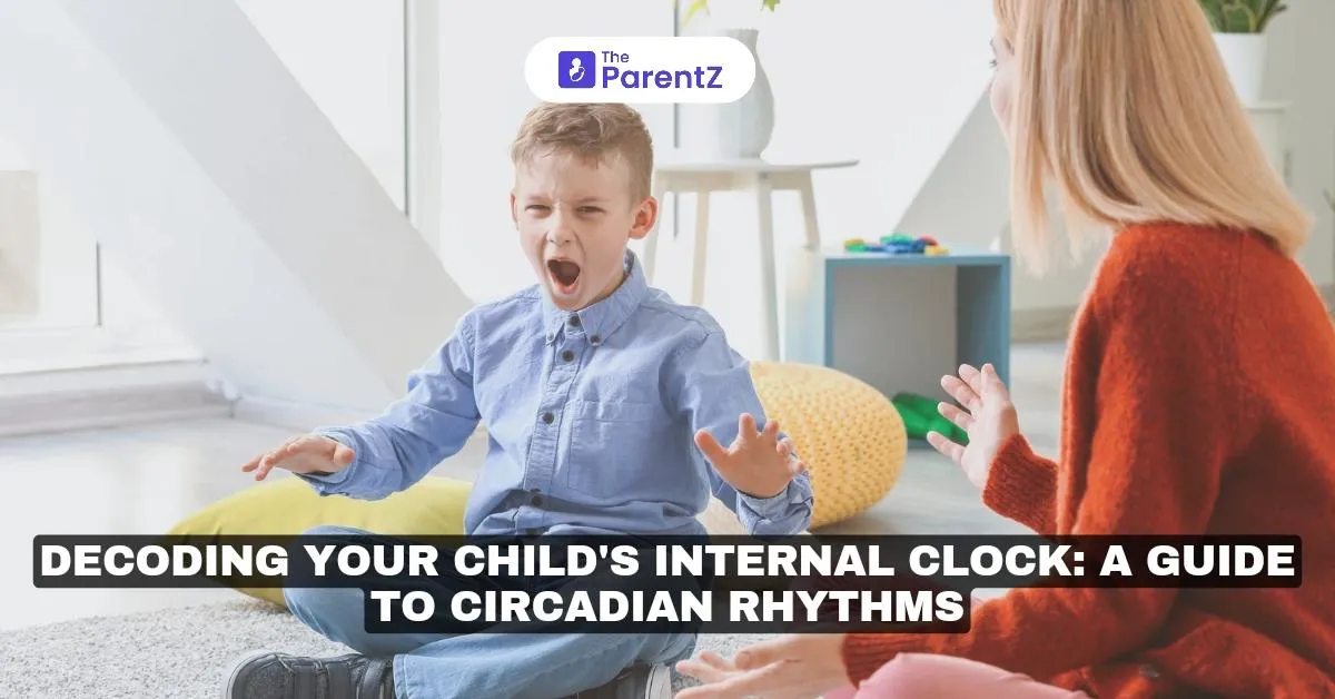 Decoding Your Child's Internal Clock: A Guide to Circadian Rhythms