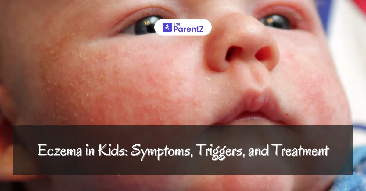 Eczema in Kids: Symptoms, Triggers, and Treatment