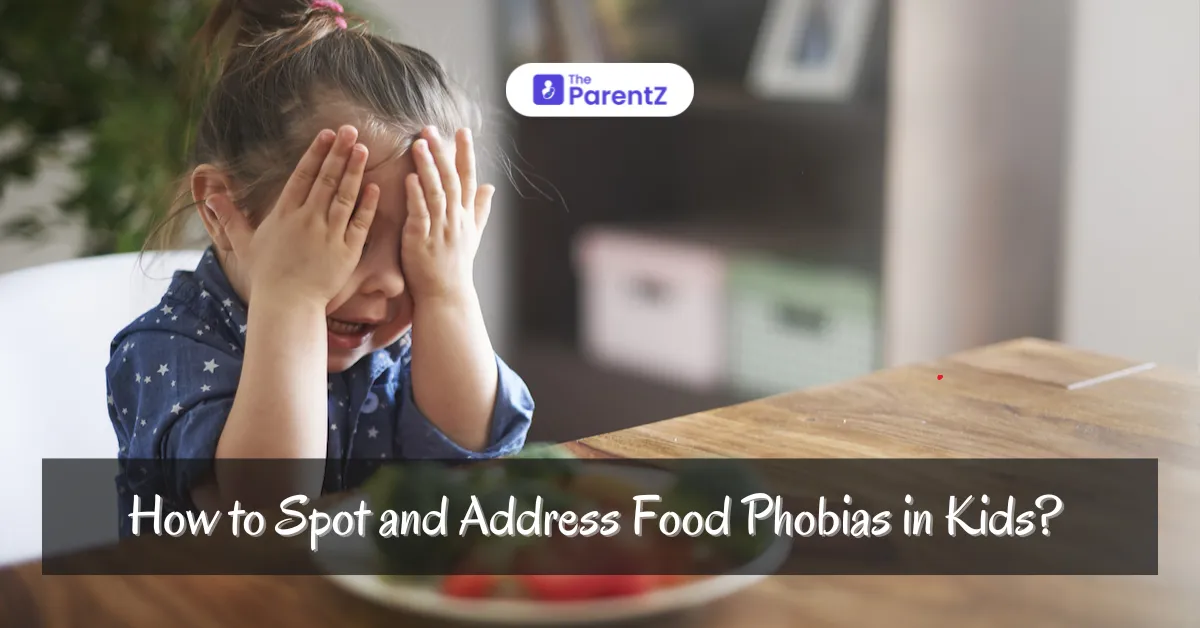 How to Spot and Address Food Phobias in Kids? 