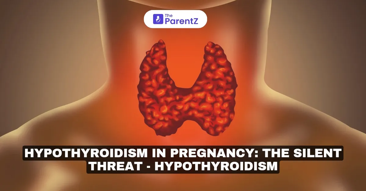 Hypothyroidism in Pregnancy: Causes, Symptoms, and Management