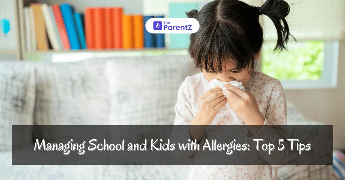 Managing School and Kids with Allergies: Top 5 Tips