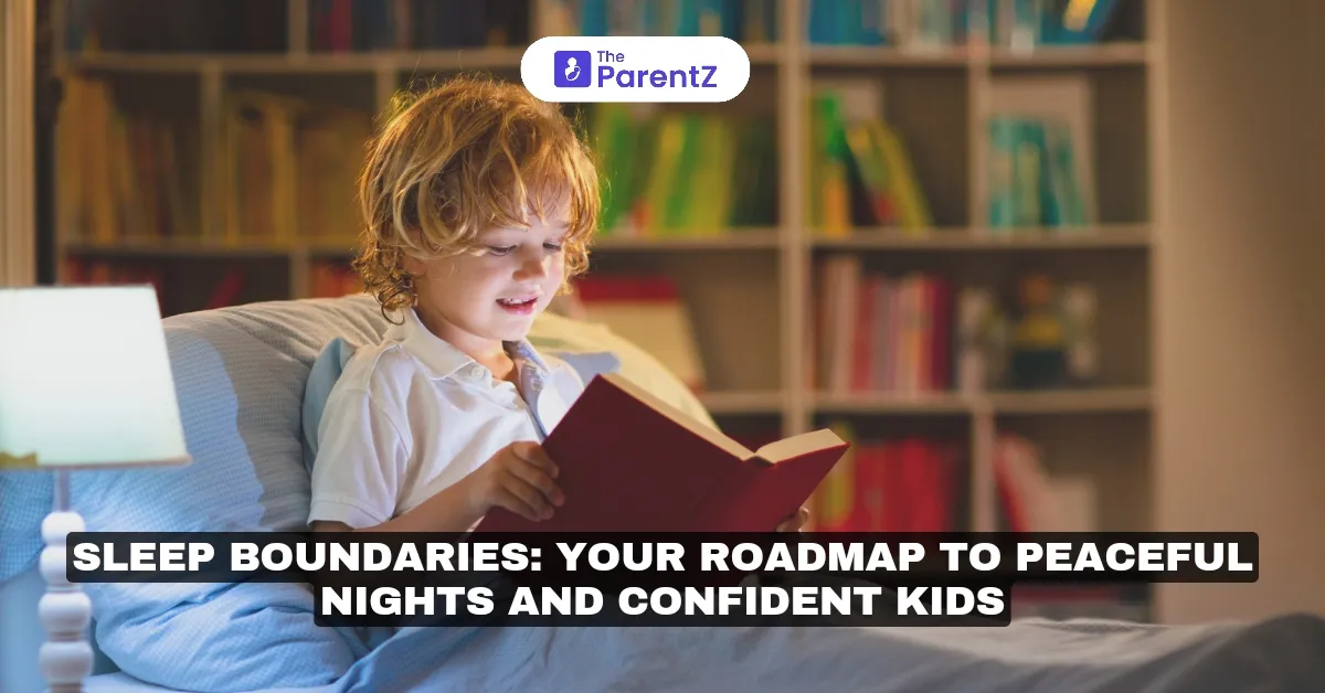 Sleep Boundaries: Your Roadmap to Peaceful Nights and Confident Kids