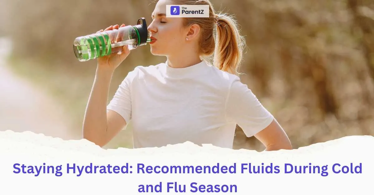 Staying Hydrated: Recommended Fluids During Cold and Flu Season