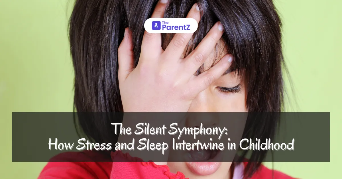 The Silent Symphony: How Stress and Sleep Intertwine in Childhood