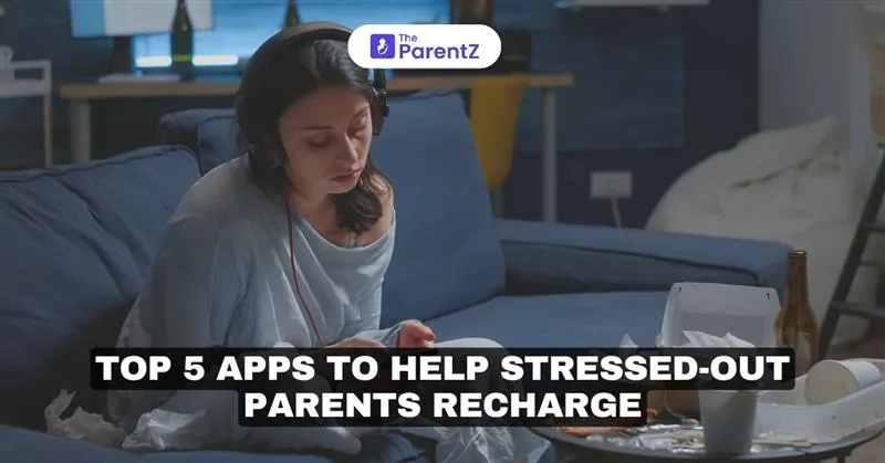 Top 5 Apps to Help Stressed-Out Parents Recharge