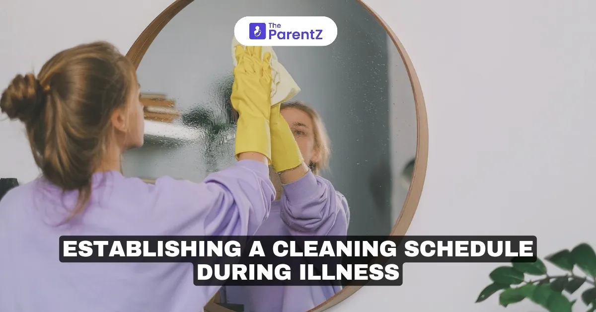 Establishing a Cleaning Schedule During Illness