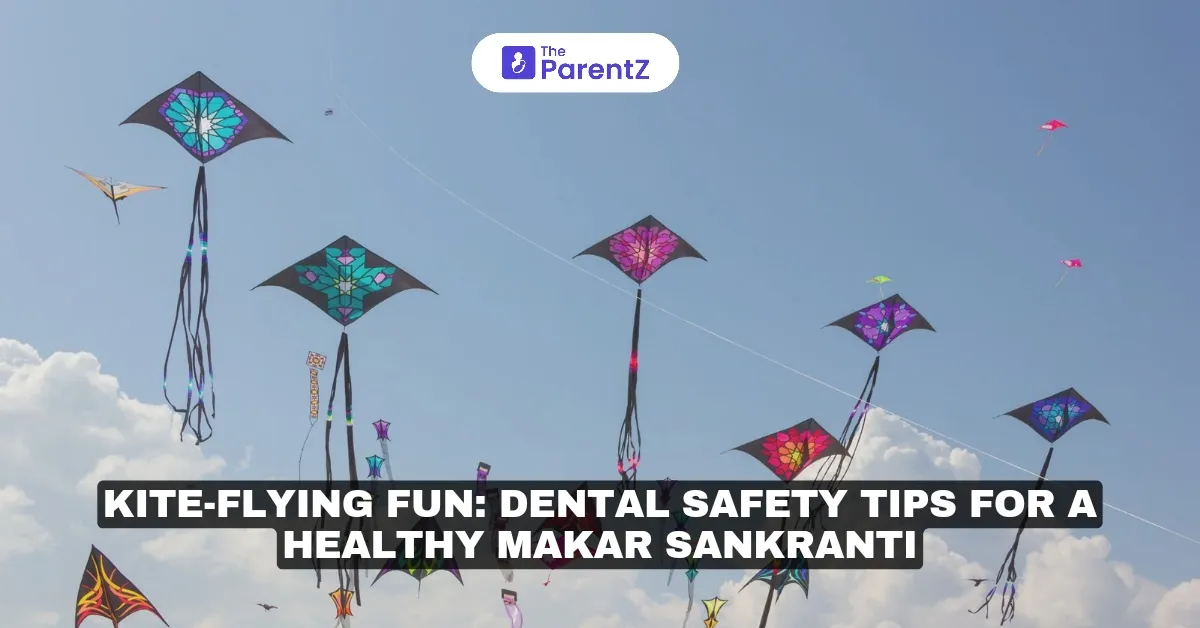 Kite-Flying Fun: Dental Safety Tips for a Healthy Makar Sankranti