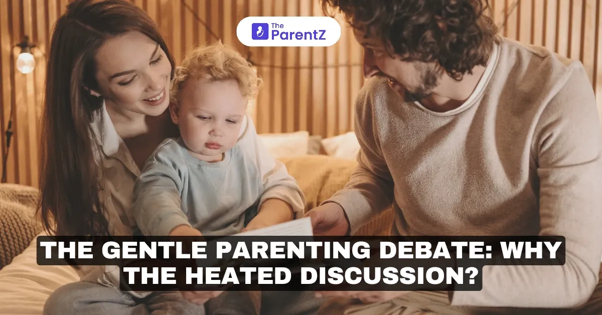 The Gentle Parenting Debate: Why the Heated Discussion? 