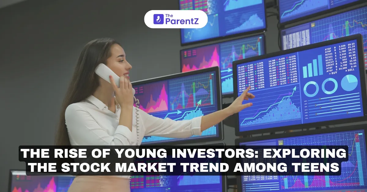 The Rise of Young Investors: Exploring the Stock Market Trend Among Teens 