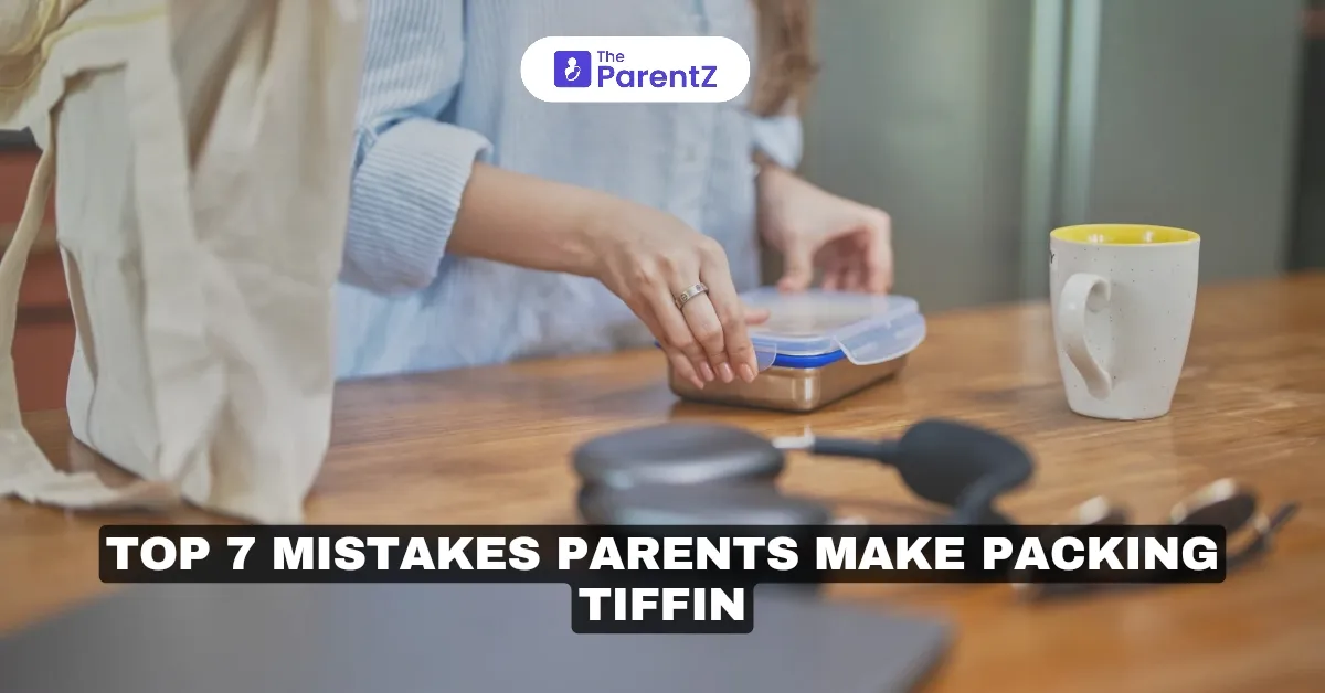 Top 7 Mistakes Parents Make Packing Tiffin