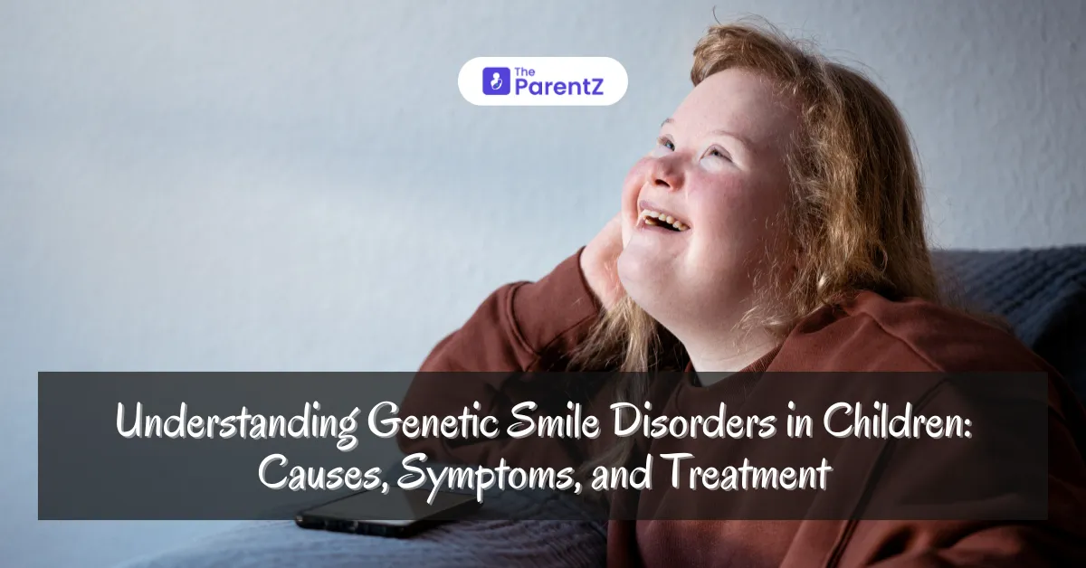 Understanding Genetic Smile Disorders in Children: Causes, Symptoms, and Treatment