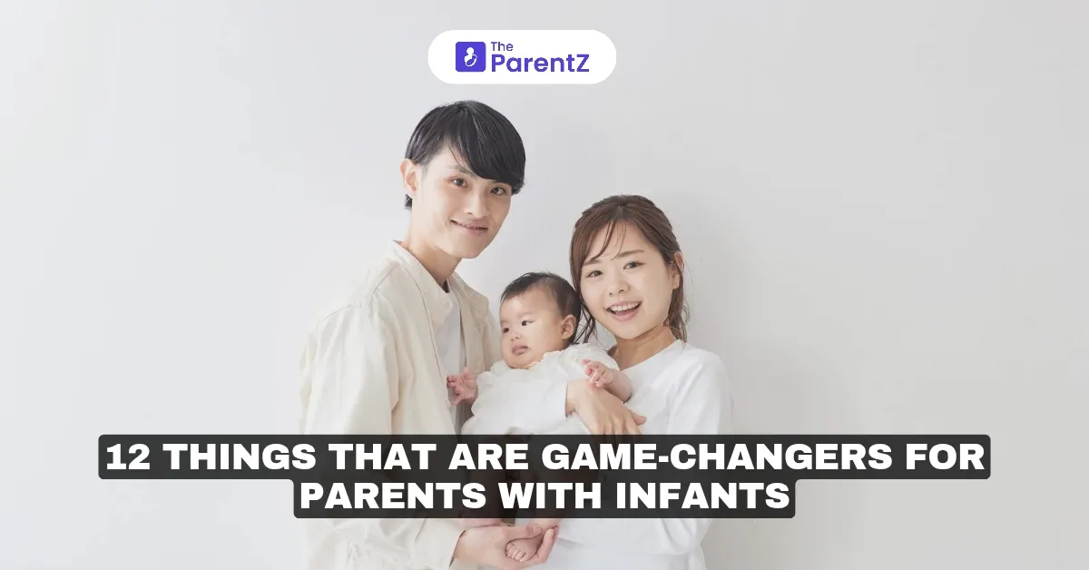 12 Things That Are Game-Changers for Parents with Infants