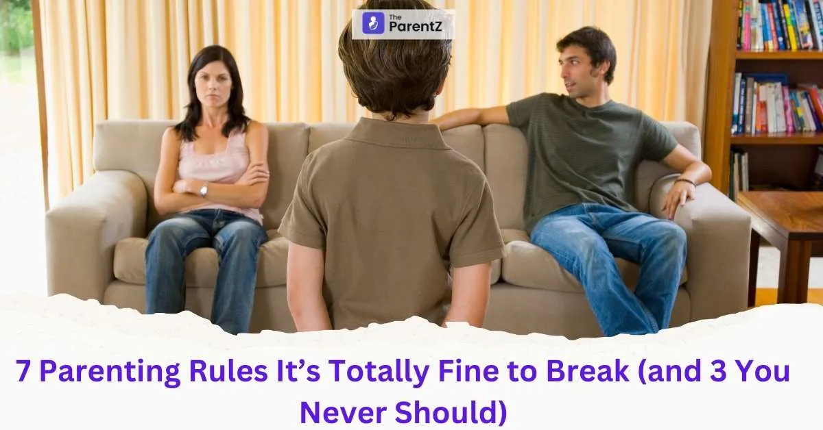 7 Parenting Rules It’s Totally Fine to Break (and 3 You Never Should)