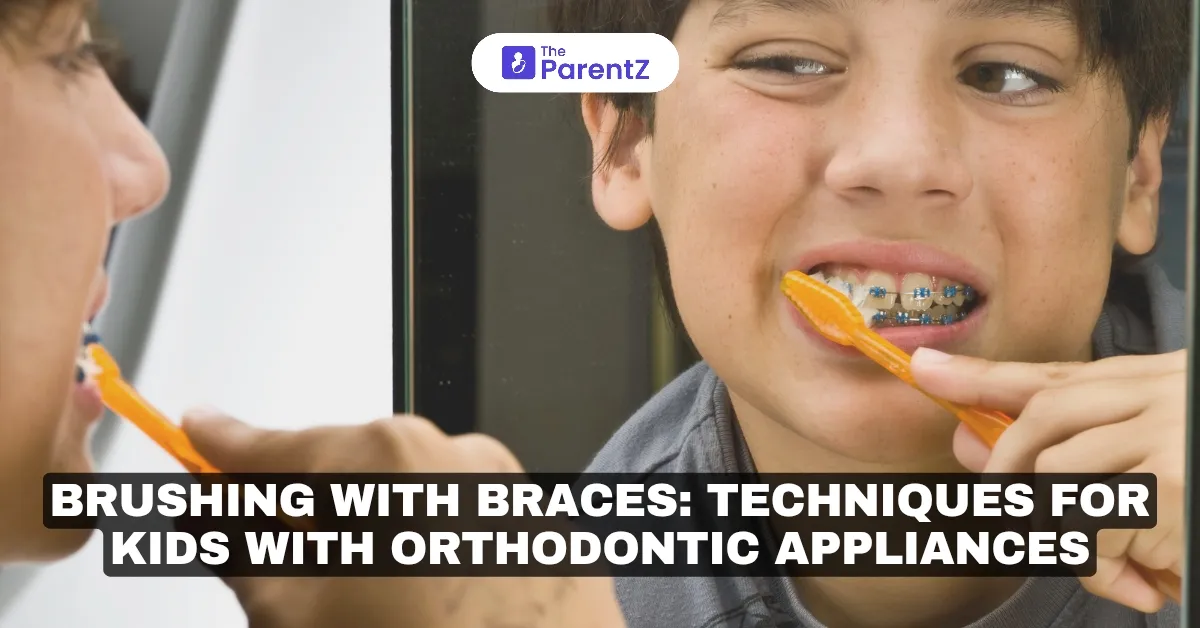 Brushing with Braces: Techniques for Kids with Orthodontic Appliances