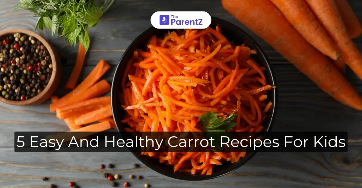 5 Easy and Healthy Carrot Recipes for Kids