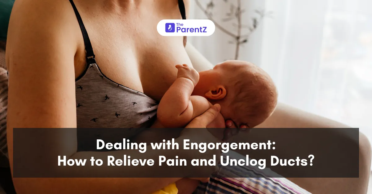 Dealing with Engorgement: How to Relieve Pain and Unclog Ducts?