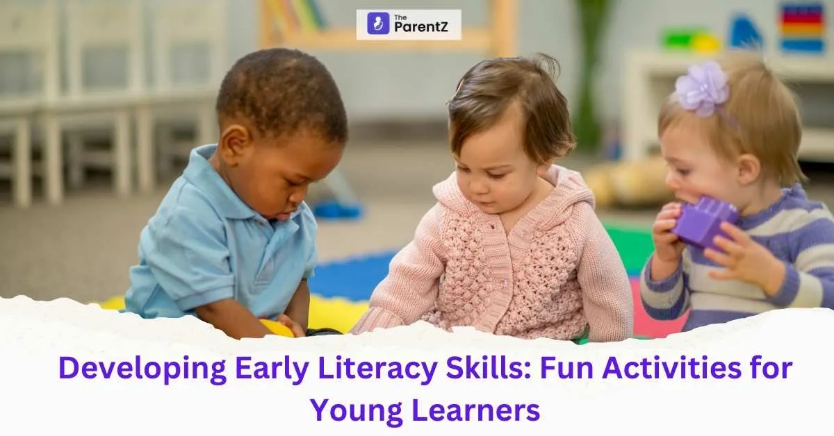 Developing Early Literacy Skills: Fun Activities for Young Learners