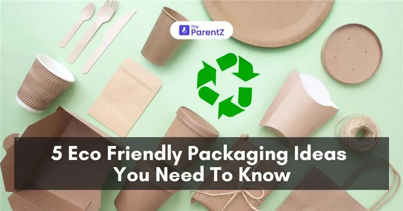 5 Eco Friendly Packaging Ideas You Need To Know