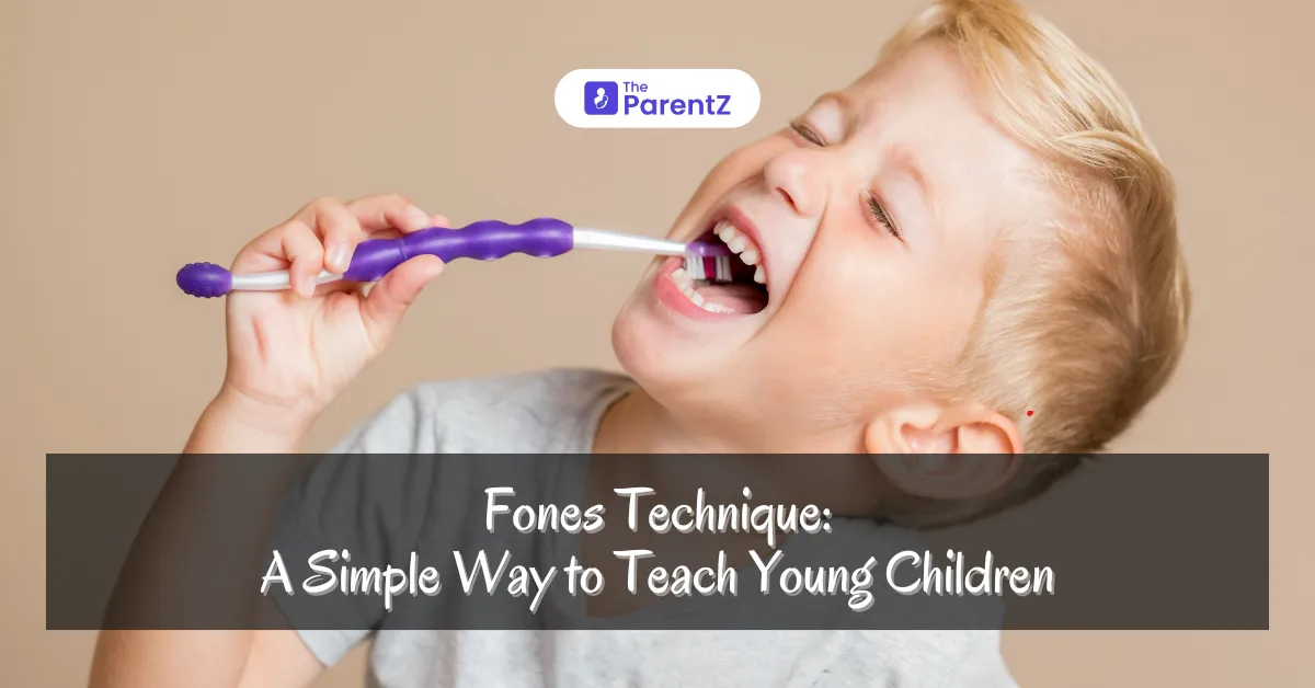 Fones Technique: A Simple Way to Teach Young Children