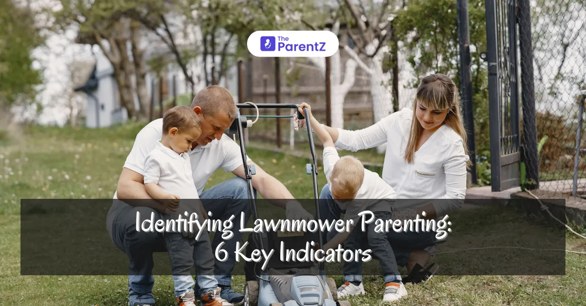 Identifying Lawnmower Parenting: 6 Key Indicators