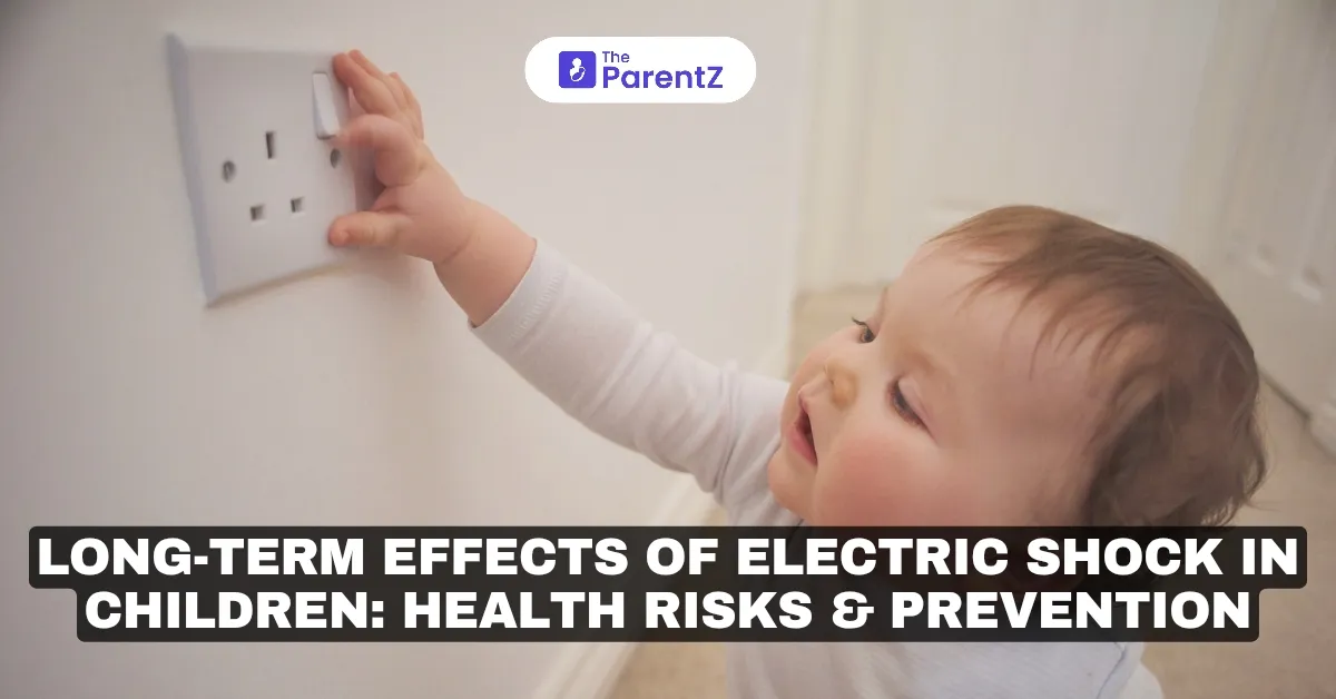 Long-Term Effects of Electric Shock in Children: Health Risks & Prevention