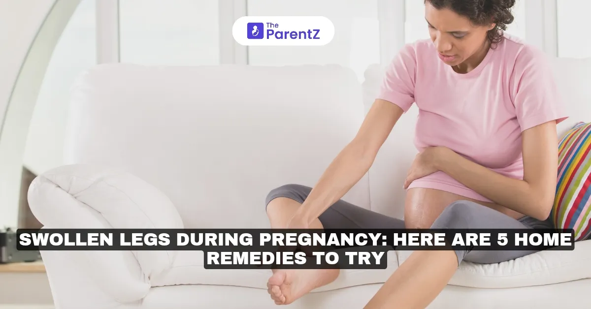 Swollen Legs During Pregnancy: Here Are 5 Home Remedies To Try