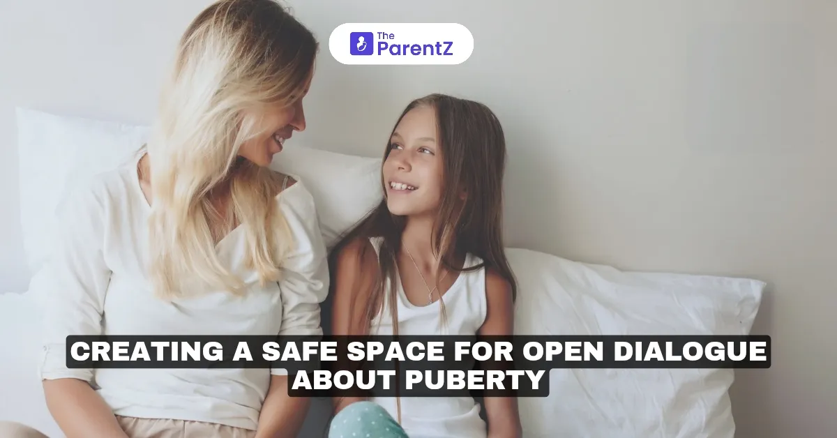 Creating a Safe Space for Open Dialogue About Puberty