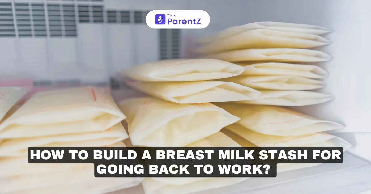 How to Build a Breast Milk Stash for Going Back to Work?