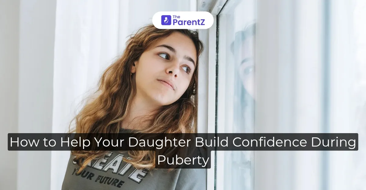 How to Help Your Daughter Build Confidence During Puberty