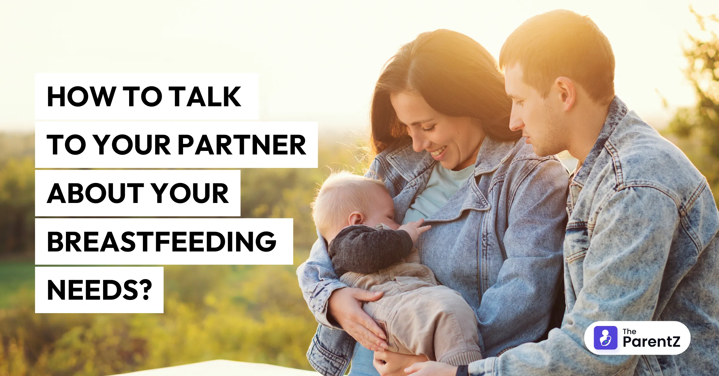 How to Talk to Your Partner About Your Breastfeeding Needs?