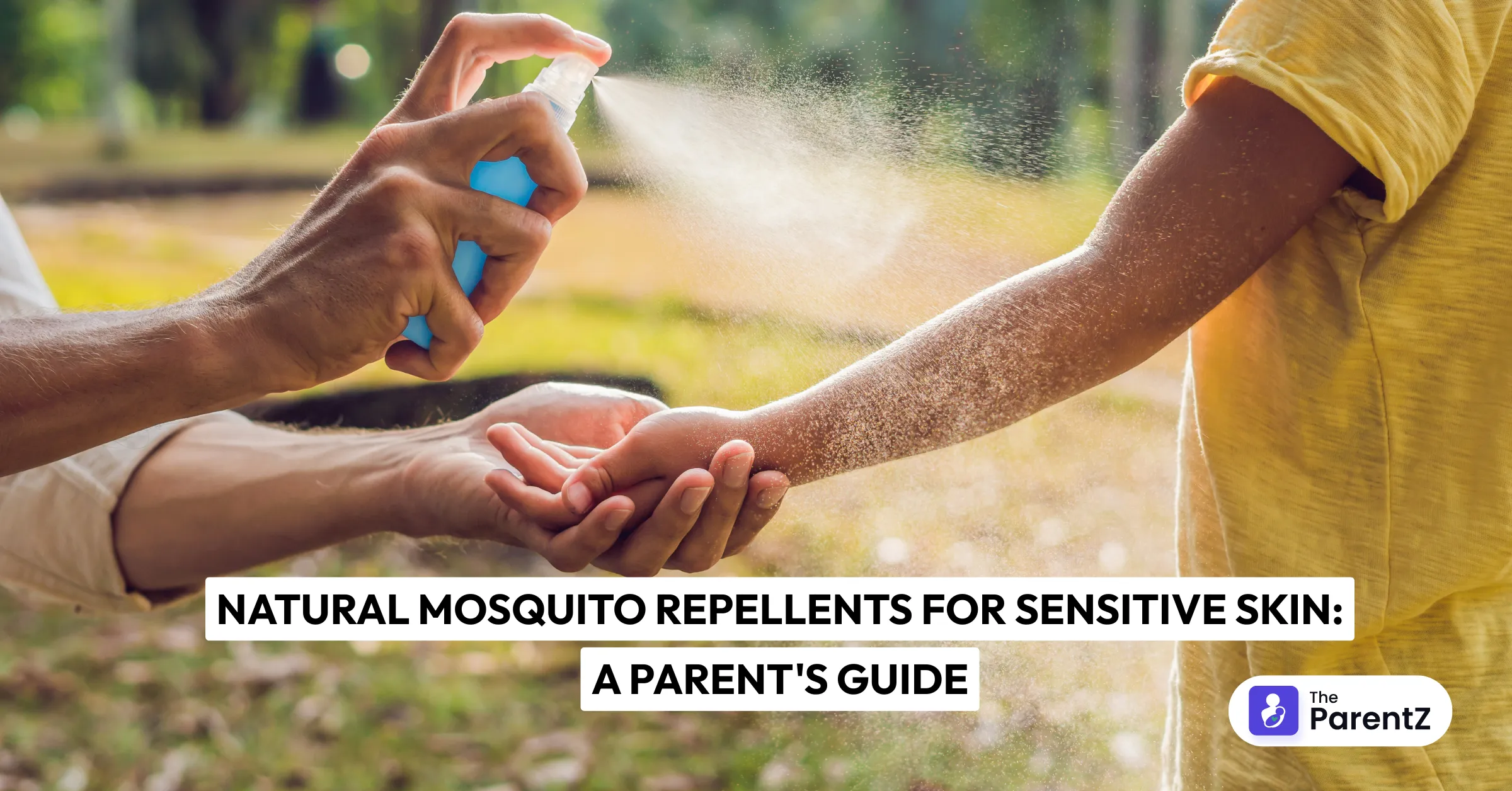 Natural Mosquito Repellents for Sensitive Skin: A Parent's Guide