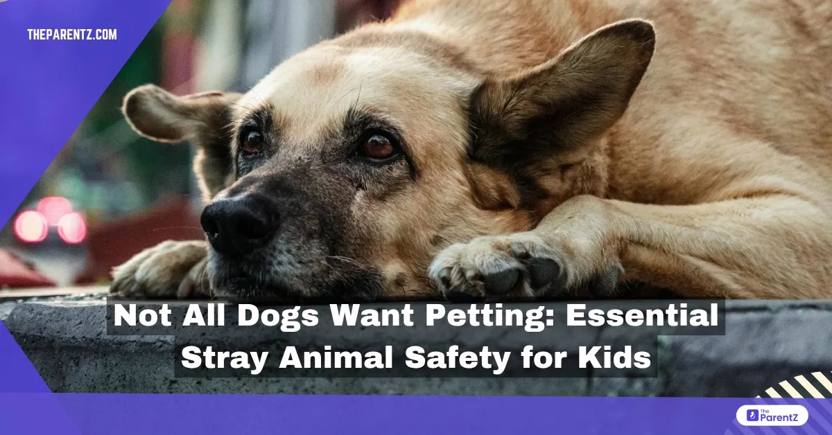 Not All Dogs Want Petting: Essential Stray Animal Safety for Kids