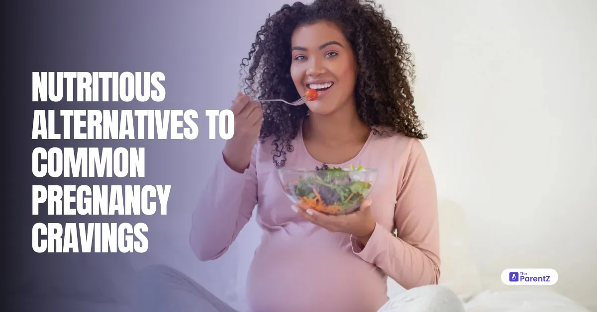 Nutritious Alternatives to Common Pregnancy Cravings